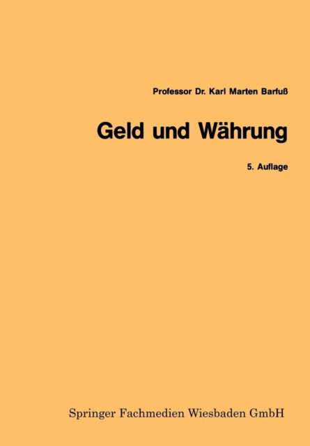 Karl Marten Barfuss · Geld Und Wahrung - Gabler-Studientexte (Paperback Book) [5th 5. Aufl. 1993 edition] (1993)