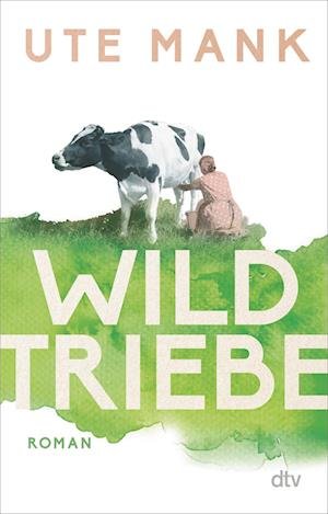 Cover for Ute Mank · Wildtriebe (Book) (2022)