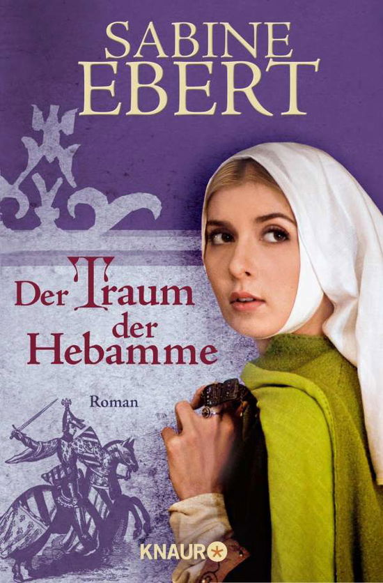 Cover for Sabine Ebert · Knaur TB.63837 Ebert:Traum der Hebamme (Buch)