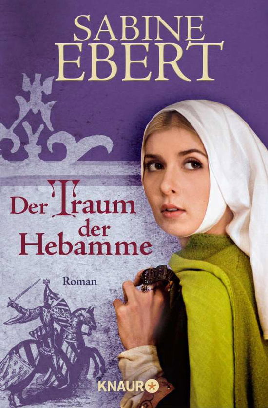 Knaur TB.63837 Ebert:Traum der Hebamme - Sabine Ebert - Books - - 9783426638378 -