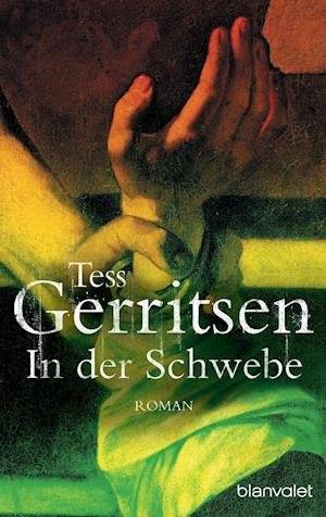 Cover for Tess Gerritsen · Blanvalet 35337 Gerritsen.In d.Schwebe (Book)