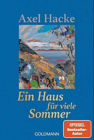 Cover for Axel Hacke · Ein Haus für viele Sommer (Bog) (2023)