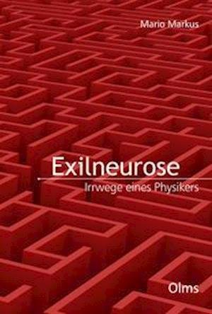 Exilneurose. Irrwege eines Physi - Markus - Otros -  - 9783487086378 - 