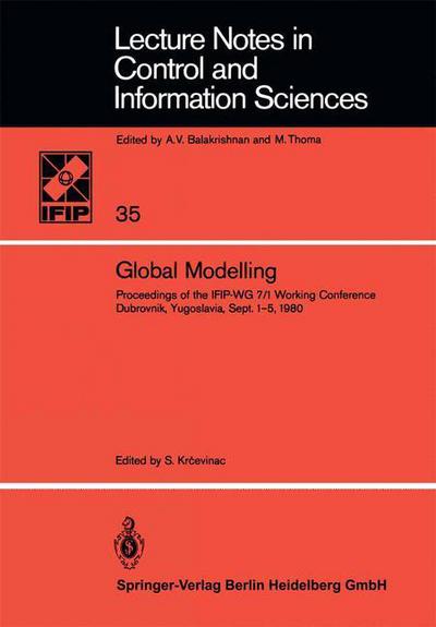 Cover for S Krcevinac · Global Modelling: Proceedings of the IFIP-WG 7/1 Working Conference Dubrovnik, Yugoslavia, September 1-5, 1980 - Lecture Notes in Control and Information Sciences (Paperback Book) (1981)