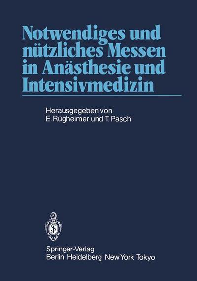 Cover for Erich Rugheimer · Notwendiges Und Nutzliches Messen in Anasthesie Und Intensivmedizin (Paperback Book) (1985)
