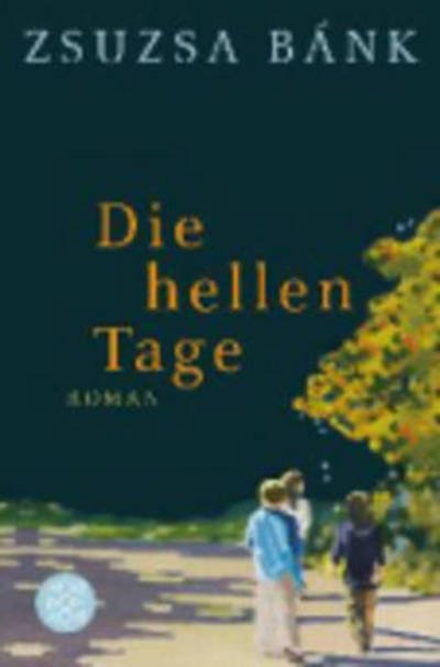 Cover for Zsuzsa Bank · Die hellen Tage (Taschenbuch) (2012)