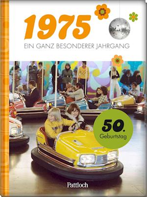 1975 - Ein ganz besonderer Jahrgang - - Books - Pattloch Geschenkbuch - 9783629013378 - November 29, 2024