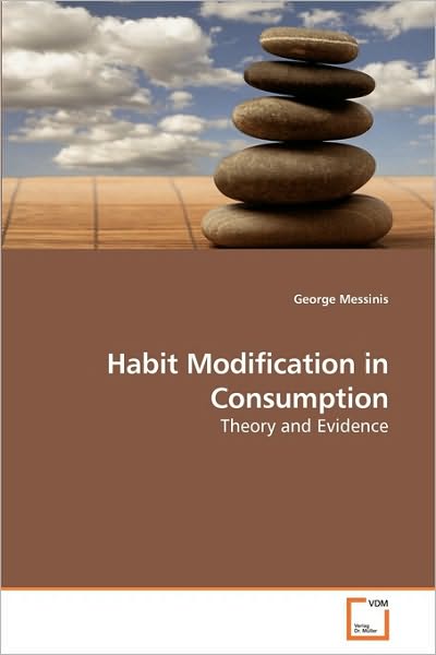 Cover for George Messinis · Habit Modification in Consumption: Theory and Evidence (Paperback Book) (2010)