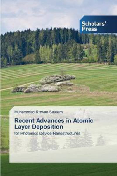 Cover for Saleem Muhammad Rizwan · Recent Advances in Atomic Layer Deposition (Paperback Book) (2015)