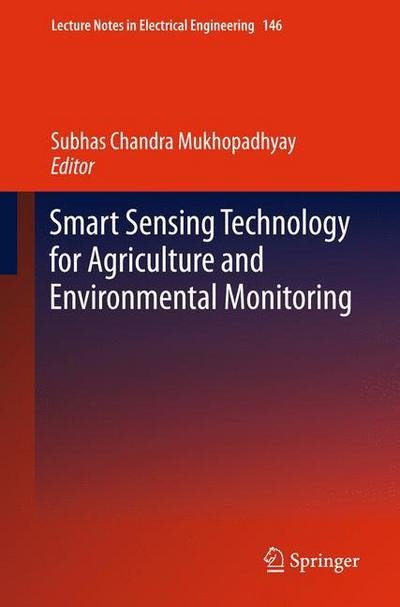 Cover for Subhas C Mukhopadhyay · Smart Sensing Technology for Agriculture and Environmental Monitoring - Lecture Notes in Electrical Engineering (Innbunden bok) [2012 edition] (2012)