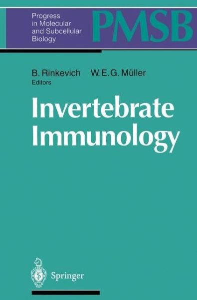 Cover for B Rinkevich · Invertebrate Immunology - Progress in Molecular and Subcellular Biology (Paperback Book) [Softcover reprint of the original 1st ed. 1996 edition] (2011)