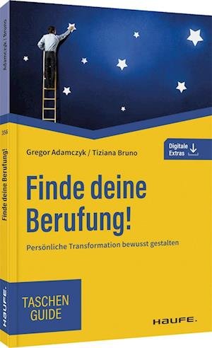 Cover for Tiziana Bruno · Finde deine Berufung!: Persönliche Transformation bewusst gestalten (Haufe TaschenGuide) (Bog) (2022)