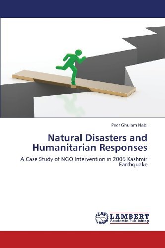 Cover for Peer Ghulam Nabi · Natural Disasters and Humanitarian Responses: a Case Study of Ngo Intervention in 2005 Kashmir Earthquake (Pocketbok) (2013)