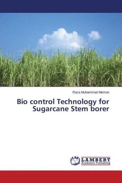 Cover for Memon Raza Muhammad · Bio Control Technology for Sugarcane Stem Borer (Paperback Bog) (2014)