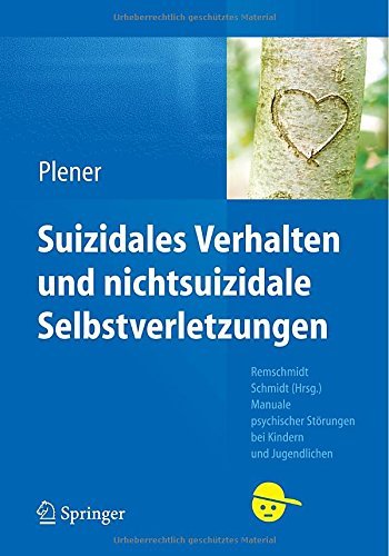 Paul L Plener · Suizidales Verhalten Und Nichtsuizidale Selbstverletzungen - Manuale Psychischer Storungen Bei Kindern Und Jugendlichen (Paperback Bog) [German, 2015 edition] (2014)