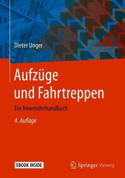 Aufzuege und Fahrtreppen - Unger - Livres -  - 9783662625378 - 28 mars 2021