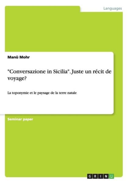 "Conversazione in Sicilia". Juste - Mohr - Bøger -  - 9783668003378 - 2. juli 2015