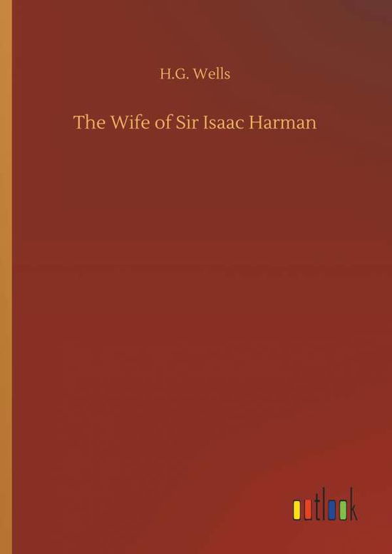 Cover for Wells · The Wife of Sir Isaac Harman (Book) (2018)