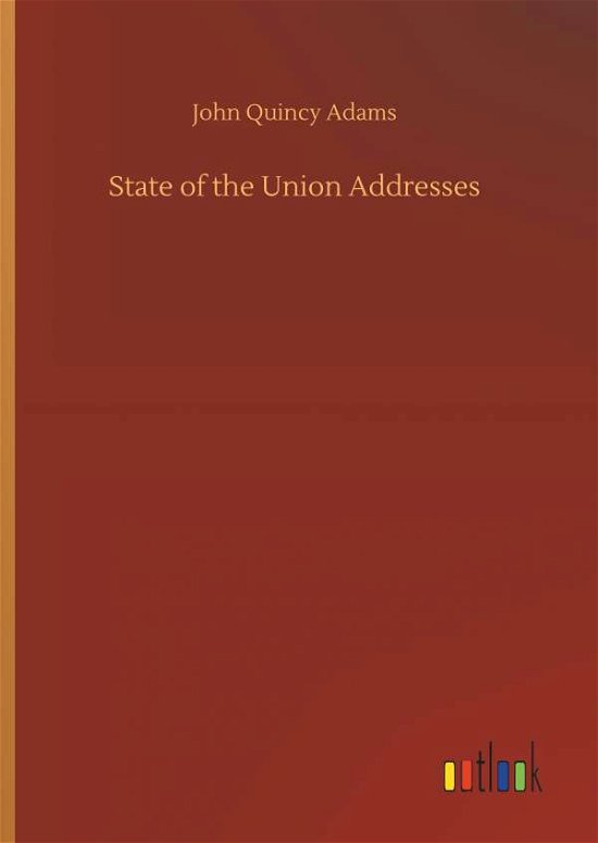Cover for Adams · State of the Union Addresses (Bog) (2019)