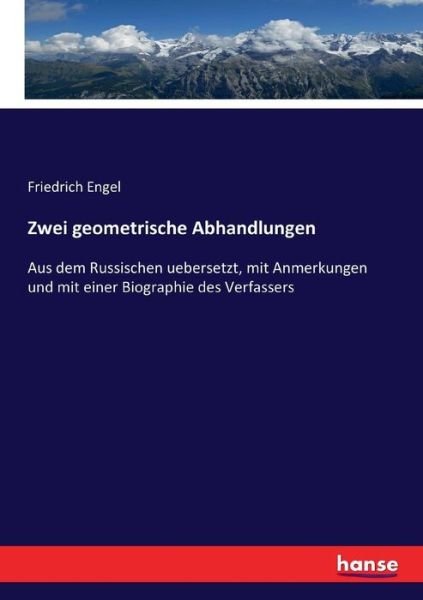 Zwei geometrische Abhandlungen - Engel - Books -  - 9783743441378 - February 28, 2017