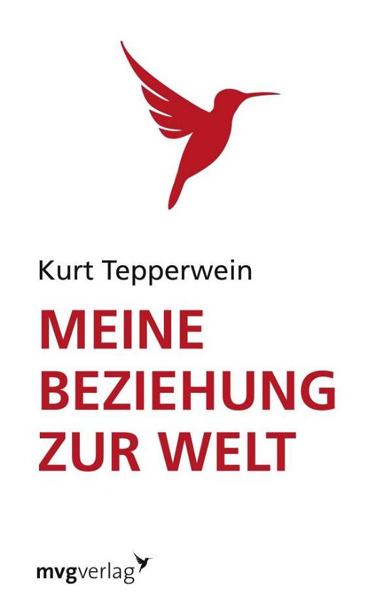 Cover for Tepperwein · Meine Beziehung zur Welt (Bog)