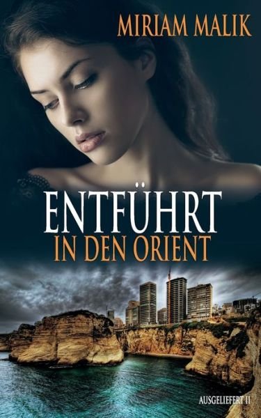 Cover for Malik · Entführt in den Orient (Buch) (2020)