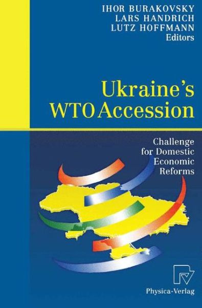 Cover for Ihor Burakovsky · Ukraine's WTO Accession: Challenge for Domestic Economic Reforms (Taschenbuch) [Softcover reprint of the original 1st ed. 2004 edition] (2003)