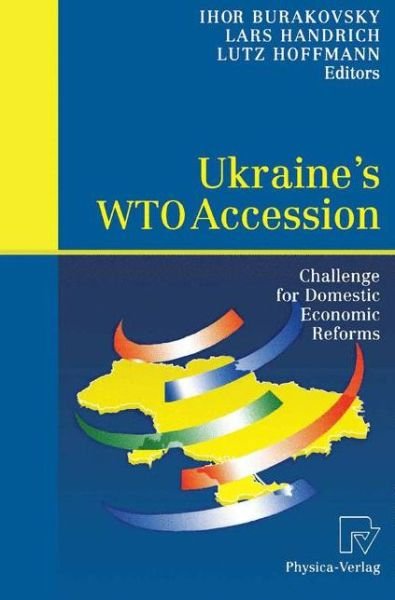 Cover for Ihor Burakovsky · Ukraine's WTO Accession: Challenge for Domestic Economic Reforms (Paperback Book) [Softcover reprint of the original 1st ed. 2004 edition] (2003)