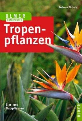 Cover for Bärtels · Tropenpflanzen (Book)