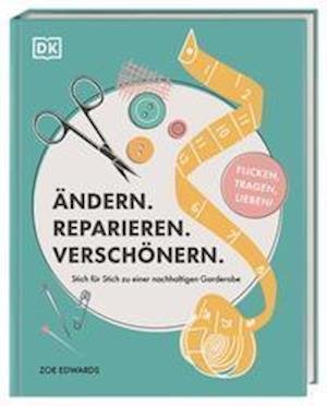 Cover for Zoe Edwards · Ändern. Reparieren. Verschönern. (Hardcover Book) (2022)