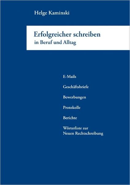 Cover for Helge Kaminski · Erfolgreicher Schreiben in Beruf Und Alltag (Paperback Book) [German edition] (2005)