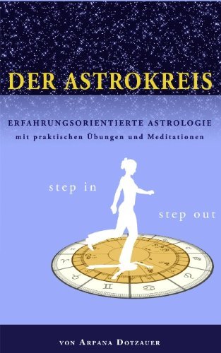 Cover for Arpana Dotzauer · Der Astrokreis (Paperback Book) [German edition] (2007)