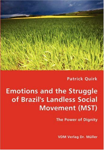 Cover for Patrick W. Quirk · Emotions and the Struggle of Brazil's Landless Social Movement (Mst) (Paperback Book) (2008)