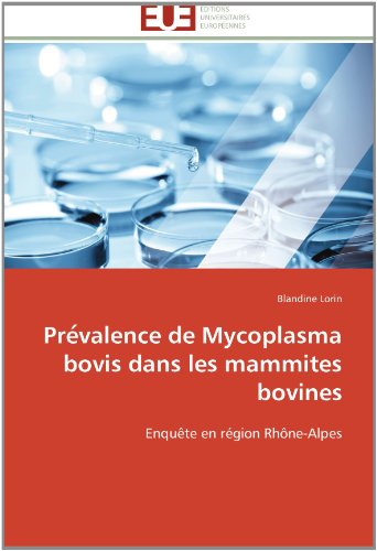 Cover for Blandine Lorin · Prevalence De Mycoplasma Bovis Dans Les Mammites Bovines: Enquête en Région Rhône-alpes (Pocketbok) [French edition] (2018)