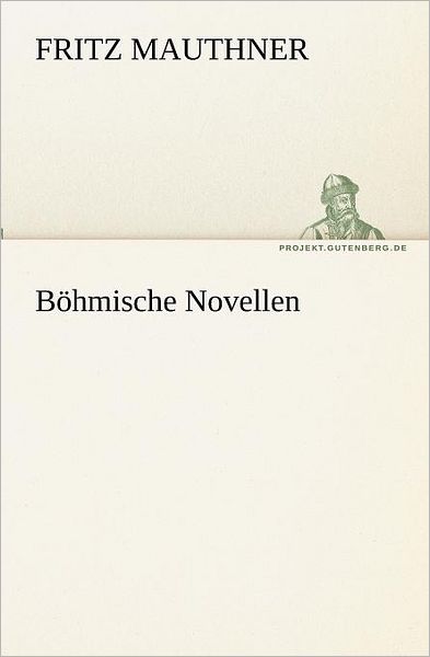 Cover for Fritz Mauthner · Böhmische Novellen (Tredition Classics) (German Edition) (Paperback Book) [German edition] (2012)