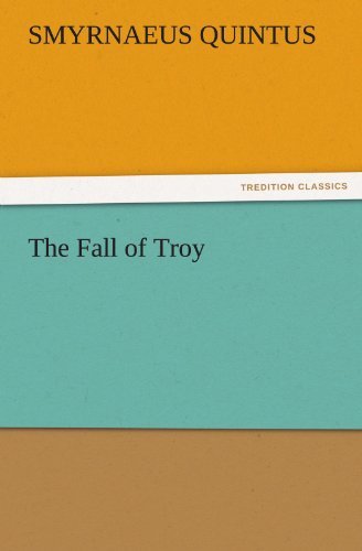 Cover for Smyrnaeus Quintus · The Fall of Troy (Tredition Classics) (Paperback Book) (2011)