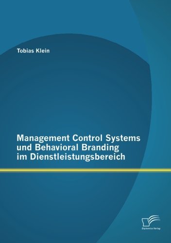 Cover for Tobias Klein · Management Control Systems Und Behavioral Branding Im Dienstleistungsbereich (Taschenbuch) [German edition] (2013)