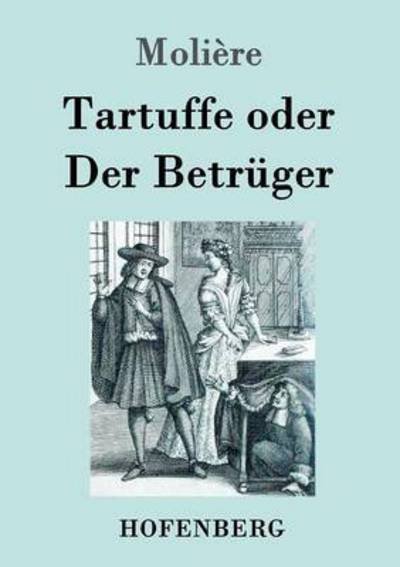 Cover for Molière · Tartuffe oder Der Betrüger (Bog) (2016)