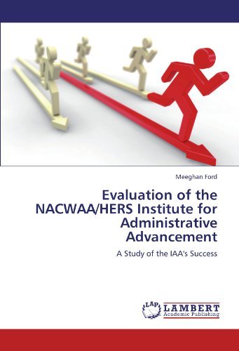 Cover for Meeghan Ford · Evaluation of the Nacwaa / Hers Institute for Administrative Advancement: a Study of the Iaa's Success (Pocketbok) (2011)