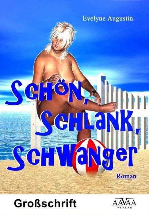 Cover for Augustin · Schön,Schlank,Schwanger.Gross (Book)