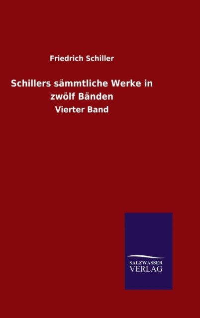 Cover for Friedrich Schiller · Schillers sammtliche Werke in zwoelf Banden (Hardcover Book) (2015)