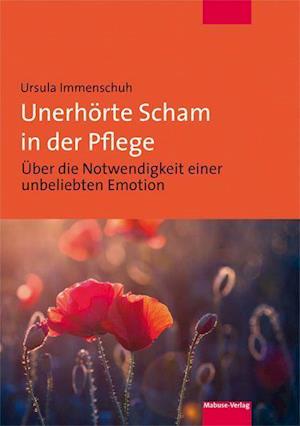 Cover for Ursula Immenschuh · Unerhörte Scham in der Pflege (Paperback Book) (2020)