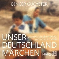 Cover for Dinçer Güçyeter · Unser Deutschlandmärchen (Lydbog (CD)) (2023)