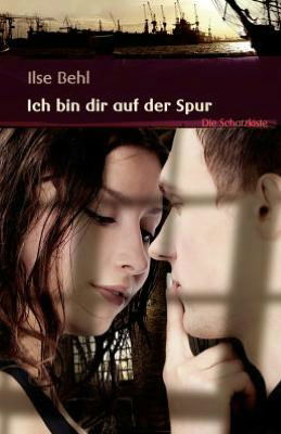 Cover for Ilse Behl · Ich bin dir auf der Spur (Taschenbuch) [German edition] (2009)