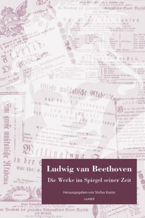 Cover for Stefan Kunze · Ludwig van Beethoven. Die Werke im Spiegel seiner Zeit (Hardcover Book) (2021)