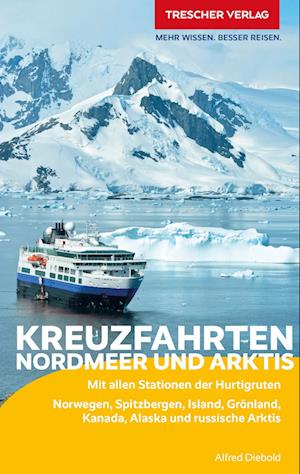 Cover for Alfred Diebold · TRESCHER Reiseführer Kreuzfahrten Nordmeer und Arktis (Book) (2023)