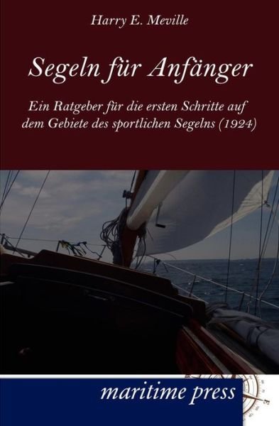 Cover for Harry E Meville · Segeln Fur Anf Nger (Paperback Bog) [German edition] (2012)