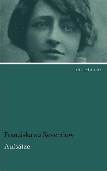 Cover for Franziska Zu Reventlow · Aufsätze (Paperback Book) [German edition] (2012)