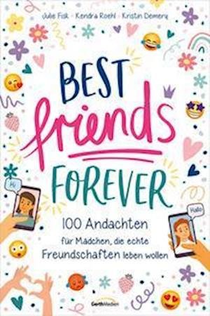 Cover for Fisk, Julie; Roehl, Kendra; Demery, Kristin · Best Friends Forever (Book)