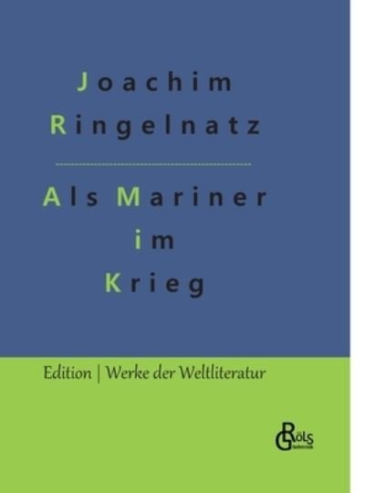 Cover for Joachim Ringelnatz · Als Mariner im Krieg (Bog) (2022)